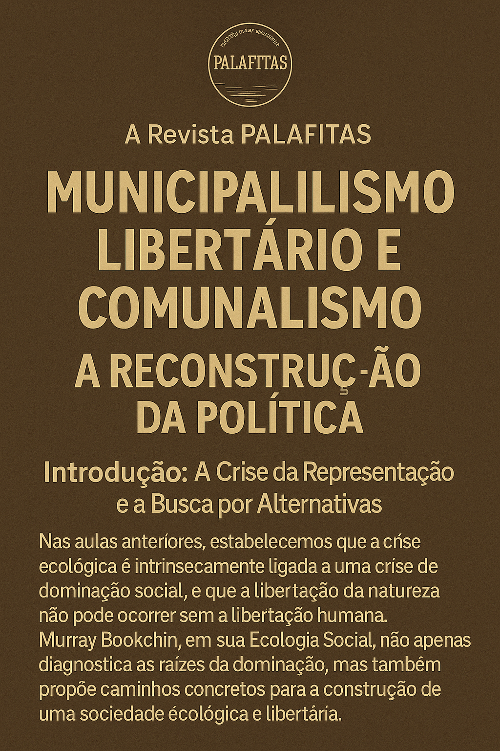 Aula 4: Municipalismo Libertário e Comunalismo: A Reconstrução da Política